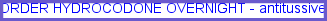 Order hydrocodone overnight